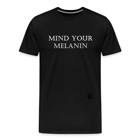 Mind Your Melanin Premium T-Shirt - black